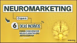 NEUROMARKETING COMO FUNCIONA (O Que É de Modo PRÁTICO)