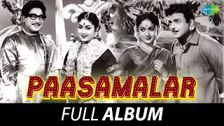 Paasamalar - Full Album | Sivaji Ganesan, Savitri, Gemini Ganesan | Viswanathan - Ramamoorthy