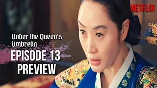 Under the Queen's Umbrella Ep 13 Preview Explained [ENG] Keep your Enemies CLOSER!