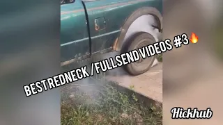 Best Redneck/Full Send Videos #3