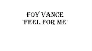 Foy Vance - Feel For Me