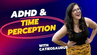 ADHD & Time Blindness and Time Perception: Catieosaurus tiktok compilation