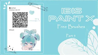 IBIS Paint X brushes QR codes ( w / Samples ) || Best ibis paint x brushes || Part 5 || Free brushes