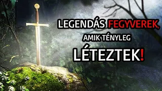 Legendás fegyverek, amik tényleg léteztek!