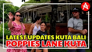 How Poppies Lane Kuta Bali now..!?,  Kuta Bali Update