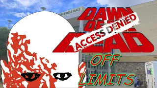 DAWN OF THE DEAD: "OFF LIMITS" FILMING LOCATIONS