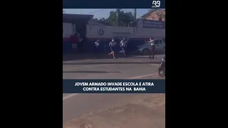 Jovem armado invade escola e atira contra estudantes na Bahia