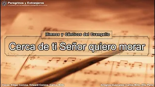 Himno - Cerca de Ti Señor