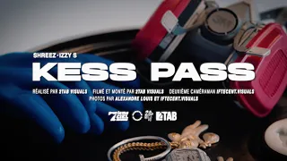 Shreez X Izzy-S - KESS PASS // Vidéoclip officiel