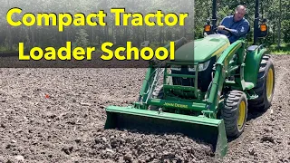 Compact Tractor Loader School - Tips for How to Use a Front End Loader on JD 3039R