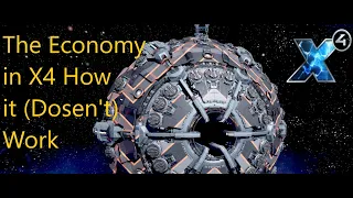 X4 Foundations The Economy How it Works ( it doesn't on its own )