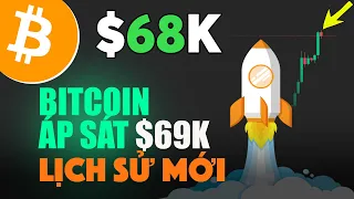 1839 - Bitcoin Áp Sát $69K, Chúng Ta Đang Chứng Kiến Lịch Sử Mới.