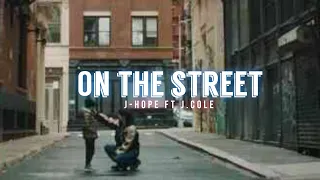 On The Street - J Hope Ft J. Cole (Lyrics Video)
