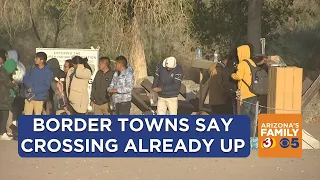 Arizona's border towns say there's already an increase in migrants