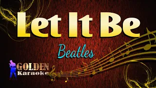 Let It Be - Beatles ( KARAOKE VERSION )