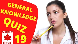 GENERAL KNOWLEDGE QUIZ 19  - Ten Trivia Questions and Answers