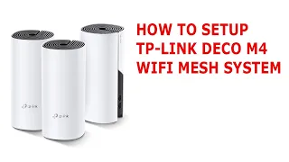 How to Setup TP-Link Deco M4 WiFi System