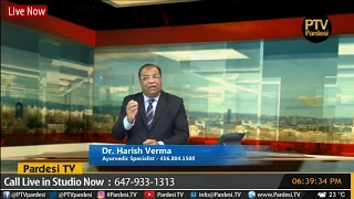 Health tips with Dr. Harish Verma live on Pardesi TV