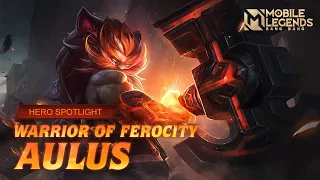 Hero Spotlight | Aulus | Warrior of Ferocity | Mobile Legends: Bang Bang