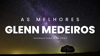 GLENN MEDEIROS | Músicas Internacionais Antigas - AS MELHORES