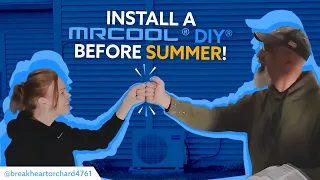 Install a MRCOOL® DIY® BEFORE Summer!