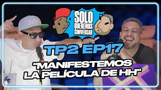 "MANIFESTEMOS LA PELÍCULA DE HH" - SOLO QUEREMOS CONVERSAR