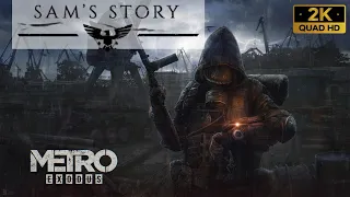 METRO EXODUS " Sam's Story " Gameplay Walkthrough FULL GAME { 2K HD 60 FPS PC } - No Commentary