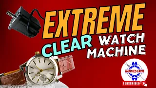 Extreme CNC watch  cleaning machine asmr Build Programmable Timepiece Cleaner!