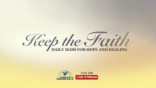 KEEP THE FAITH: Daily Mass for Hope and Healing | 25 Oct 20, 30th Sunday in Ordinary Time