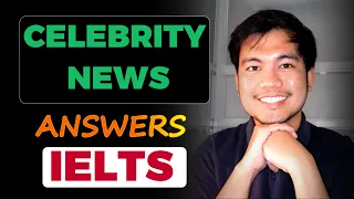 (2024) CELEBRITY NEWS OR CELEBRITY Questions and Answers | IELTS SPEAKING PART 1 Recent Questions