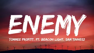 Tommie Profitt, Ft. Beacon Light, Sam Tinnesz-Enemy(Lyrics Video)