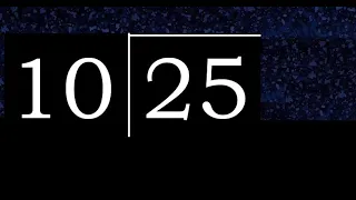 Dividir 25 entre 10 division inexacta con resultado decimal de 2 numeros con procedimiento