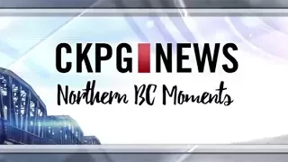 CKPG News: Northern BC Moments