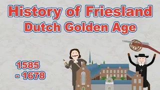 History of Friesland - The Dutch Golden Age | Background History