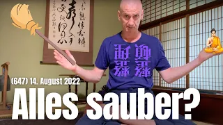 (647) Welche Rolle spielen Sauberkeit und Ordnung im Zen? 14. August 2022