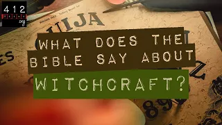 What does the Bible say about witchcraft? | 412teens.org