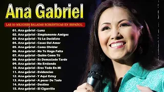 ANA GABRIEL SUS MAS HERMOSA CANCIONES (30 GRANDES EXITOS)