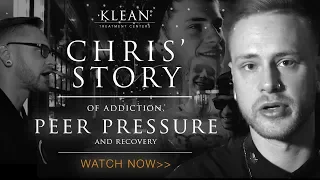 Coming KLEAN: Chris' Story of Addiction, Peer Pressure, and Recovery. (FULL)