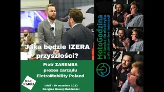 Jaka będzie IZERA przyszłości? Wywiad #MTH z prezesem zarządu ElectroMobility Poland PIOTREM ZAREMBĄ