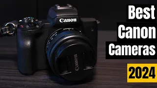 Top 5 Best Canon Cameras 2024 - From Beginner to Pro