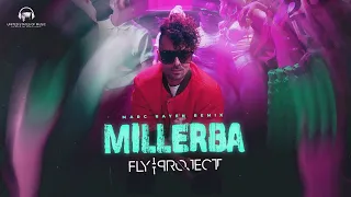 Fly Project - Millerba (Marc Rayen Remix)