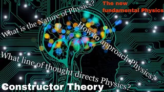Constructor Theory | The Nature of Physics