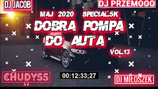 🔥😈 DOBRA POMPA DO AUTA vol13 MAJ 😈🔥 DJ JACOB & DJ PRZEMOOO & DJ CHUDYSS & DJ MIŁOSZEK SPECIAL 5K SUB