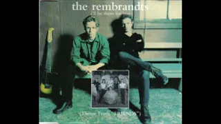 The Rembrandts-I'll Be There for You (Audio)