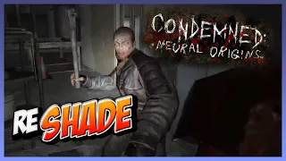 Condemned: Criminal Origins - ReShade & Neural Origins Mod [comparison]