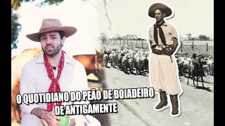 O QUOTIDIANO DO PEÃO DE  BOIADEIRO DE ANTIGAMENTE