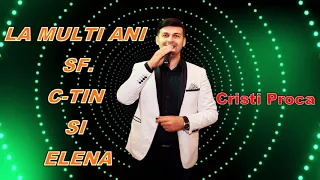 Cristi Proca - La multi ani Constantin si Elena