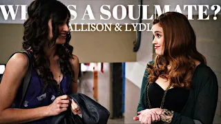 Allison & Lydia || What's a Soulmate?