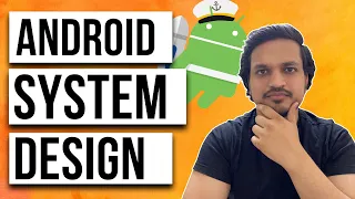 Android System Design Interview Question || Android Interview Questions and Answers || System Design