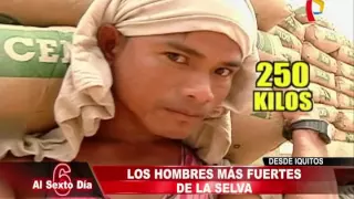 Desde Iquitos: los hombres más fuertes del Perú